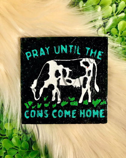 Pray Until The Cows Come Home Freshie Silicone Mold